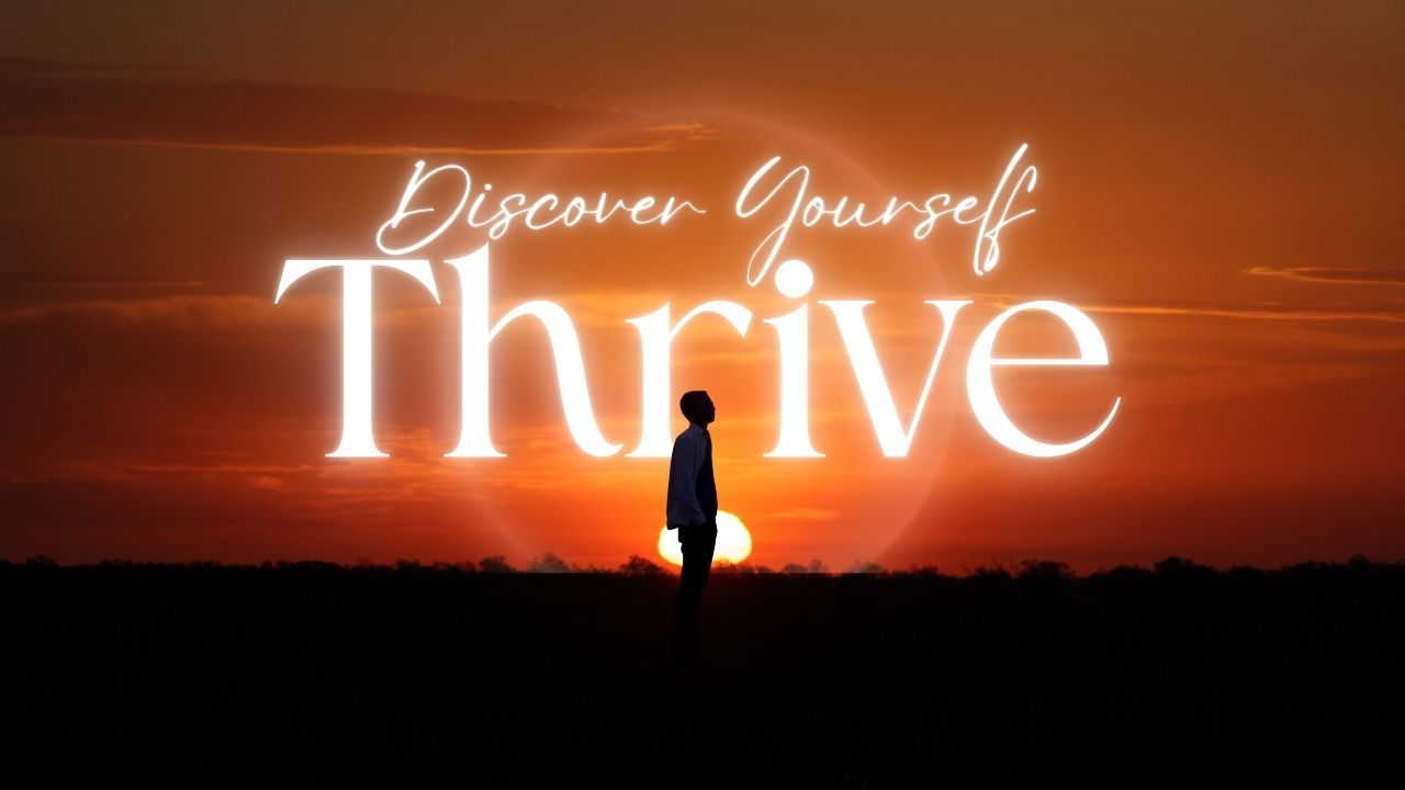 Thrive — Discover Yourself